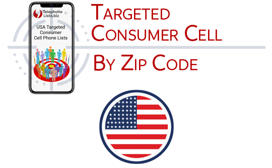 Targeted Consumer Cell Phone List by Zip Code